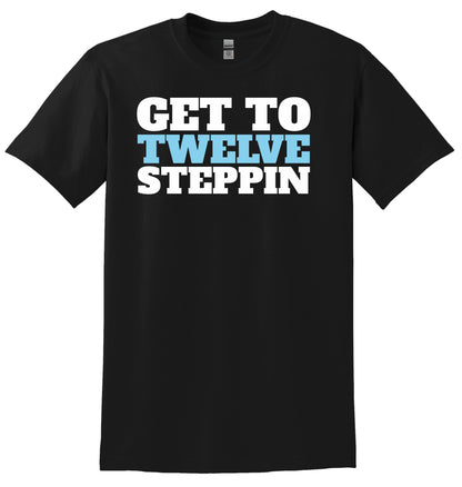 Women's Recovery T Shirt | Recovery Worldwide | Women's Get To Twelve Steppin T Shirt