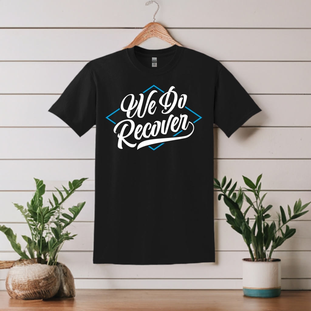 Women's Recovery T Shirt | Recovery Worldwide | Women's We Do Recover