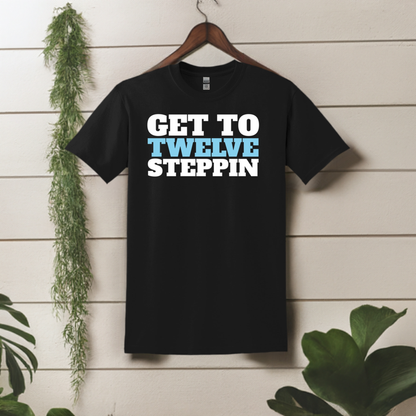 Women's Recovery T Shirt | Recovery Worldwide | Women's Get To Twelve Steppin T Shirt